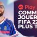 Comment jouer a FIFA 22 en avance !