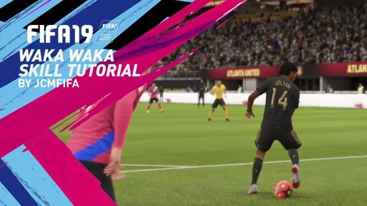 FIFA 19: Waka Waka Tutorial - FIFA 19 Skill Tutorial