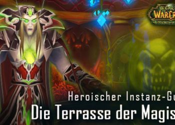 WoW - Guide: The Terrace of Magisters (Heroic)