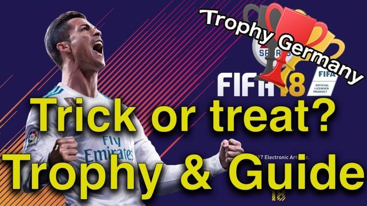 Fifa 18 - Trick or treat? - Trophy & Guide