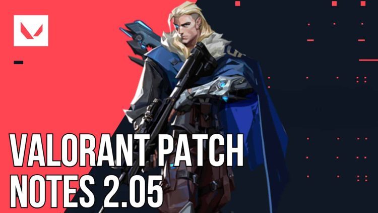 Patch Notes – The Valorant 2.05 Patch Notes