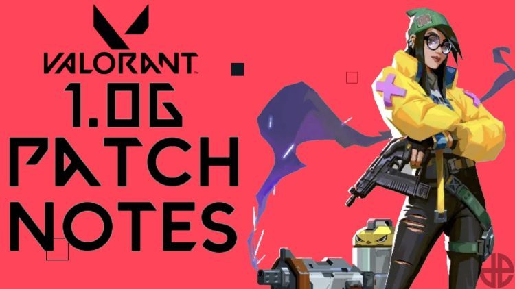 Patch Notes – Valorant Patch 1.06 – all bugfixes, agent & weapon changes