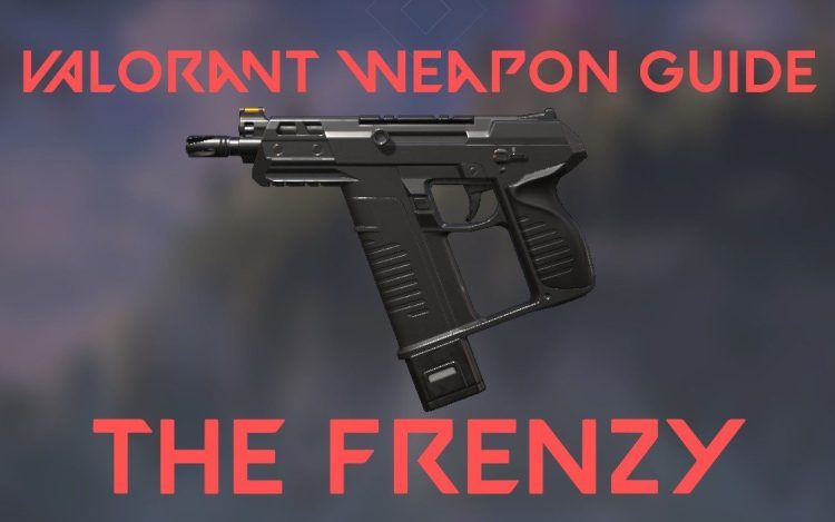Patch Notes - Valorant weapon guide: Frenzy