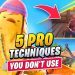 5 BROKEN Techniques The Pros Use That You Probably Don't (Fortnite Tips & Tricks)