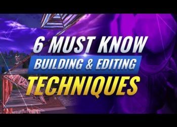 6 Advanced Editing & Building Techniques You Probably Don't Know! - Fortnite Battle Royale