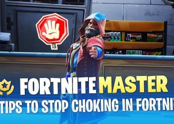 6 Tips to Stop Choking (and have a good mentality) in Fortnite