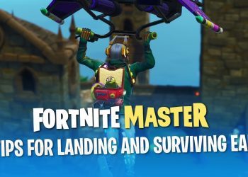 9 Tips for Landing and Surviving the Early Game (Fortnite Battle Royale)