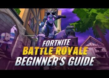 A Complete Beginner's Guide to Fortnite Battle Royale