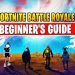 A Complete Beginner's Guide to Fortnite Battle Royale