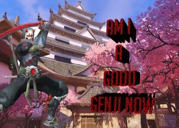 Am I A Good Genji Now | OverWatch