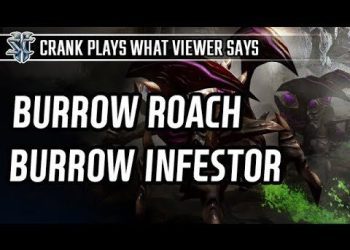 Burrow Roach Burrow Infestor l StarCraft 2: Legacy of the Void l Crank