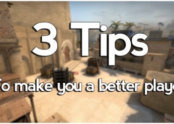 [CS:GO] 3 Tips to make you a better player.