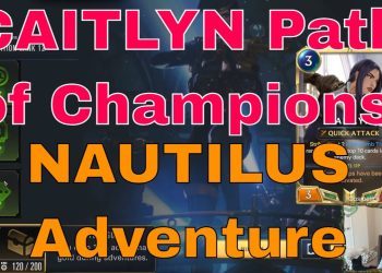 Caitlyn Guide for Path of Champions - Nautilus Adventure | Legends of Runeterra LoR