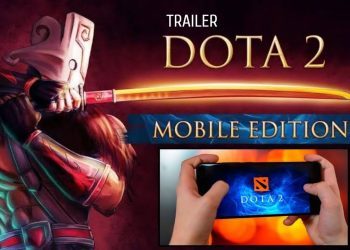 DOTA 2 Mobile Trailer Beta Test 2022