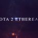 Dota 2 Ethereal Trailer