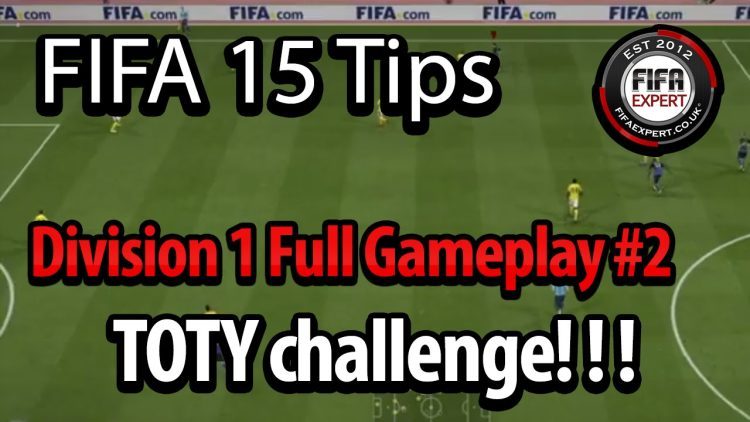 FIFA 15 FUT DIVISION 1 FULL GAMEPLAY - TOTY Challenge !