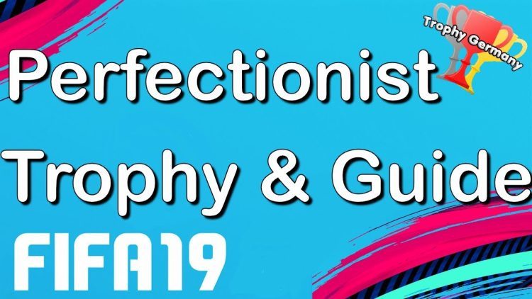 FIFA 19 - Perfectionist - Trophy/Achievement Guide (1080p 60fps)