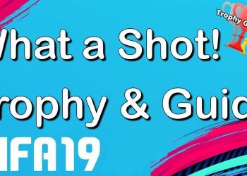 FIFA 19 - What a Shot! - Trophy/Achievement Guide (1080p 60fps)