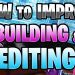 FORTNITE How To Get Better At Building And Editing PC Master Guide (Settings/Keybinds + Tips)