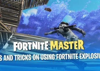 Fortnite Explosives: Tips & Tricks (Fortnite Battle Royale)