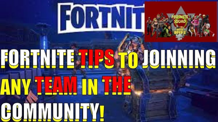 Fortnite Tips To Joining Any Team In The Community! Fornite Battle Royale