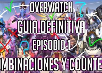 Guia Overwatch Episodio 1 Combinaciones y Counters