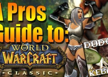 Guide to being a Pro player on World of WarCraft Classic
