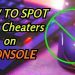 HOW TO Spot Mouse and Keyboard Cheaters on Console