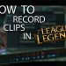 How To Record And Convert Clips To MP4 In League of Legends