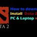 How to Download DOTA 2 || Tutorial for download DOTA 2