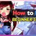 How to Play: Overwatch | Beginner's Guide - Tips and Tricks