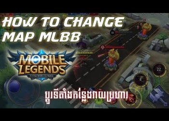 How to change Map Moblie legneds Bang Bang / KHMER NIN GAMING JK