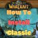 How to install WoW Classic