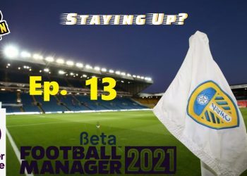 LAST MINUTE FIREWORKS - FM21 BETA/LEEDS UNITED - STAYING UP - EP. 13