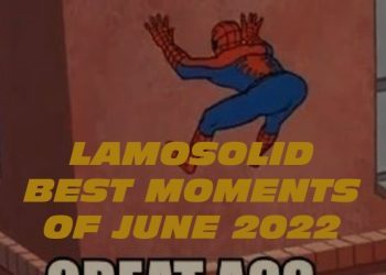 LamoSolid's Best Moments From June 2022!!!