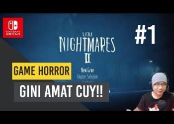Little Nightmares 2 - Nintendo Switch Indonesia - Part 1