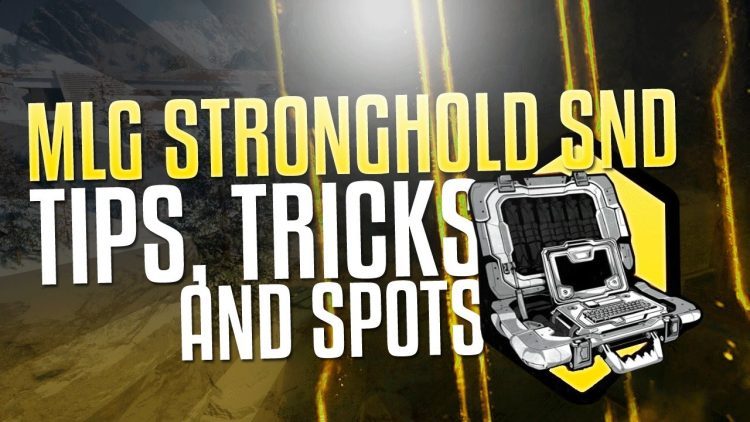 MLG Stronghold SnD Tips, Tricks and Spots