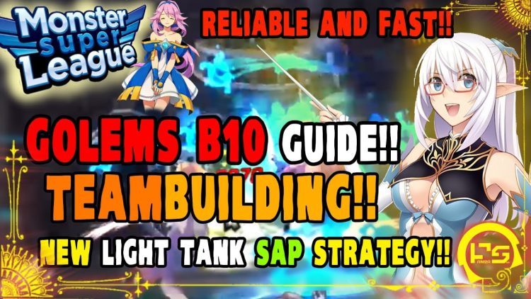 Monster Super League GUIDE!! GOLEMS B10 TEAMBUILDING!! LIGHT TANK + SAPPER STRATEGY!! RELIABLE+FAST!