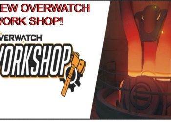 NEW OVERWATCH WORKSHOP!