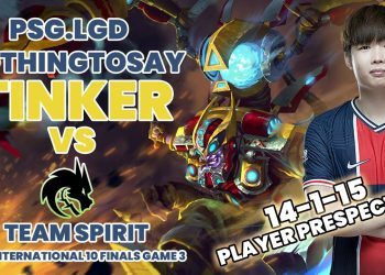 PSG.LGD NOTHING TO SAY TINKER VS TEAM SPIRIT PLAYER PRESPECTIVE THE INTERNATIONAL 10 FINALS GAME 3