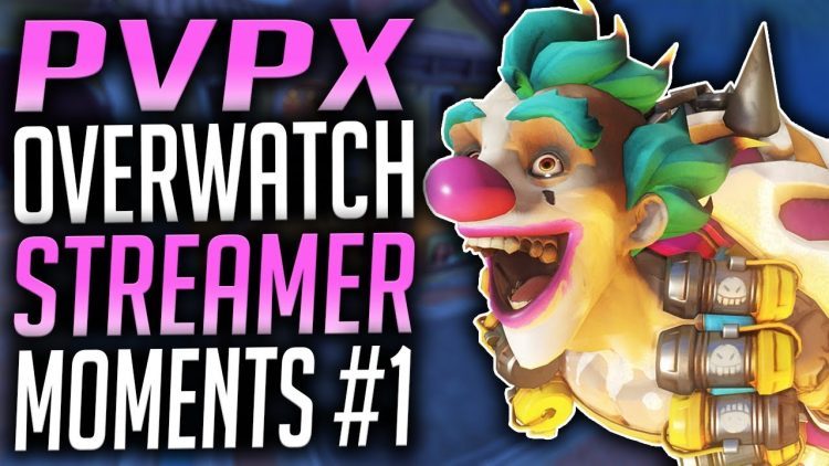 PVPX OVERWATCH STREAMER MOMENTS #1
