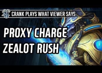Proxy charge Zealot rush l StarCraft 2: Legacy of the Void l Crank