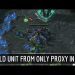 StarCraft 2: Build unit from only proxy in ZvZ