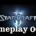Starcraft II Gameplay 1 [ReUpload]