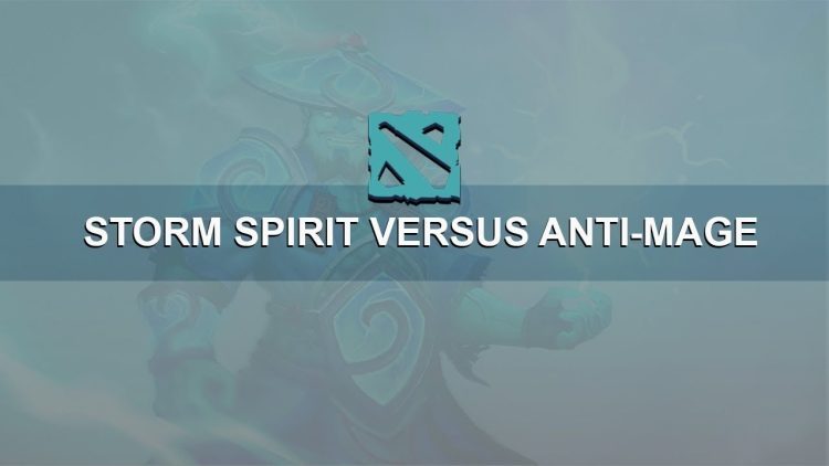 Storm Spirit - Countering Anti-Mage | Advanced Dota 2 Guide