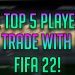 THE TOP 5 PLAYERS TO TRADE WITH ON FIFA 22!! THE MOST INSANE PLAYERS TO SNIPE AND MAKE COINS WITH!!!
