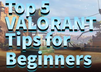 TOP 5 VALORANT TIPS FOR BEGINNERS