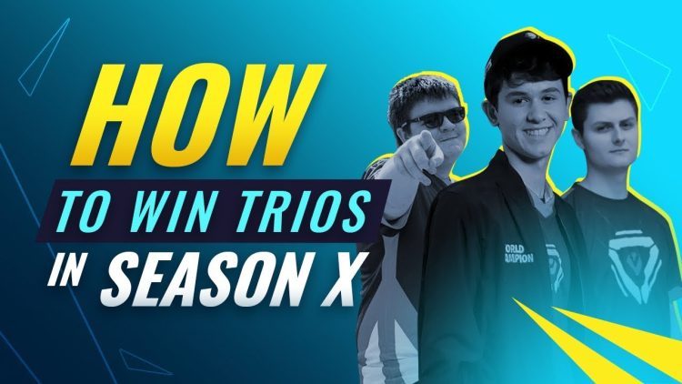 The *BEST* TRIOS Guide for Season X - Fortnite Tips and Tricks