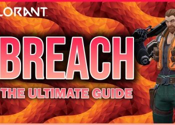 The ULTIMATE Breach VALORANT Guide - VALORANT Breach