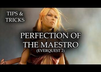 Tips & Tricks - Perfection of the Maestro (Everquest 2) - RPG Maker MV